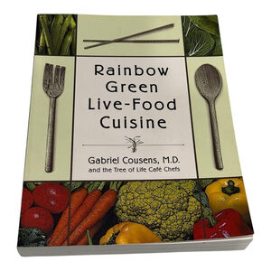 Rainbow Green Live-Food Cuisine Gabriel Cousens Raw Vegan Cookbook Softcover